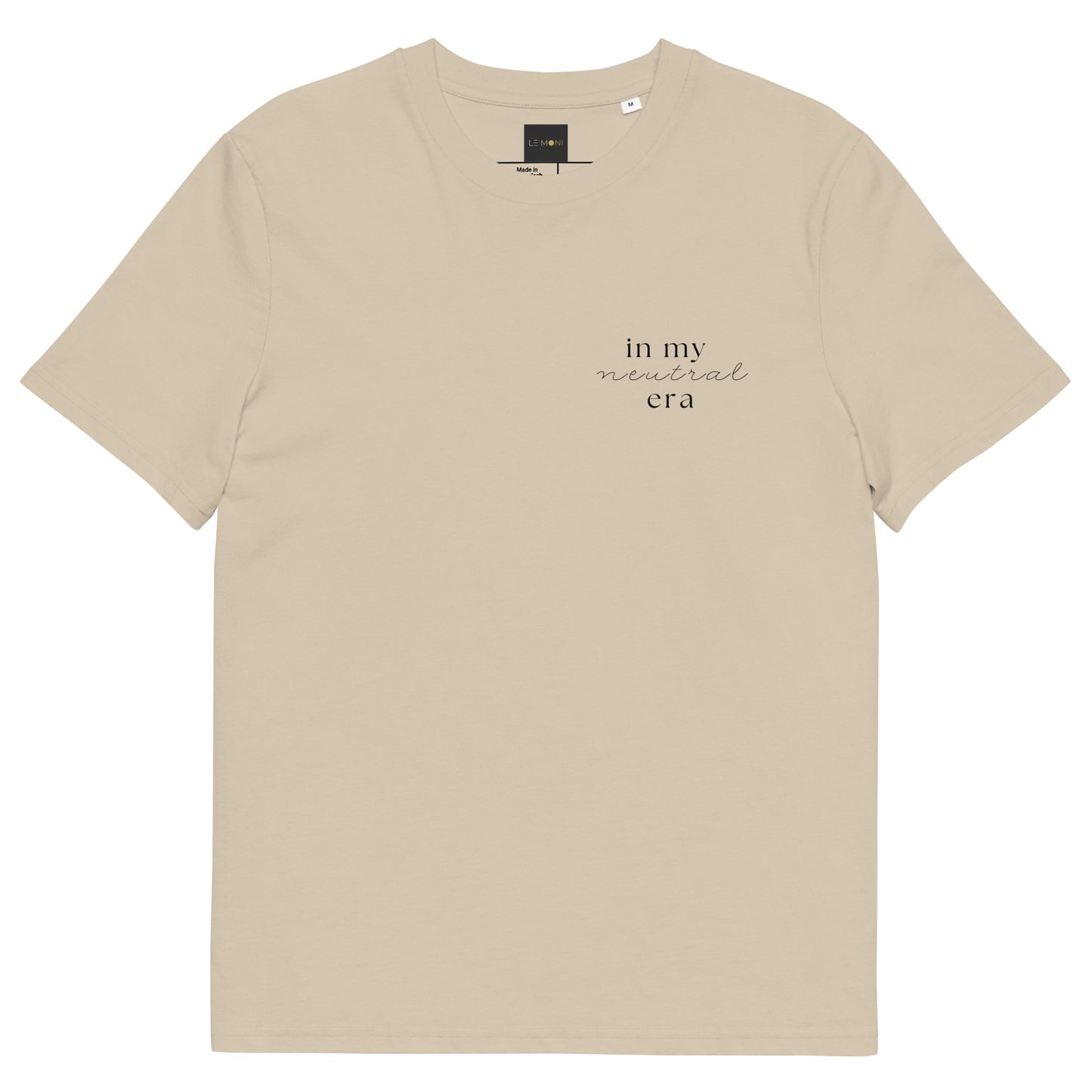 Statement Unisex T-Shirt - in my neutral era