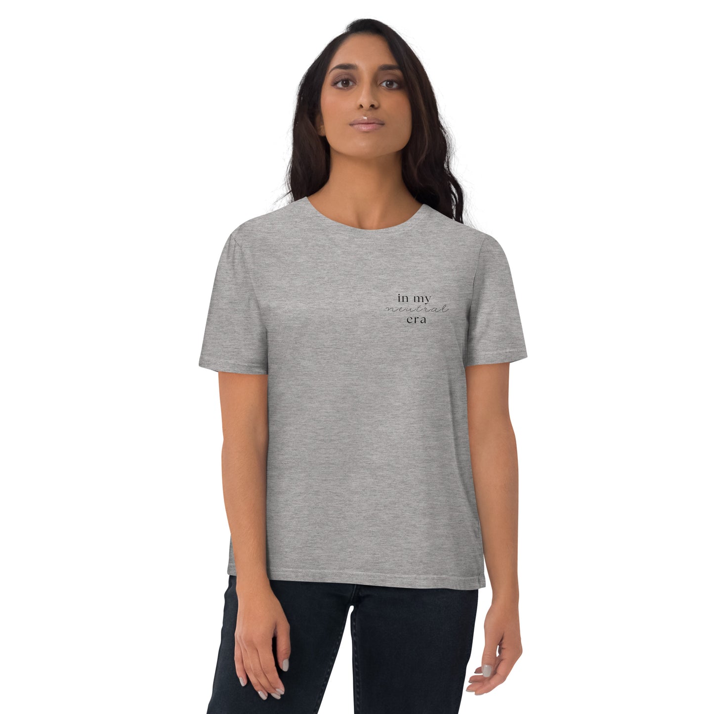 Statement Unisex T-Shirt - in my neutral era